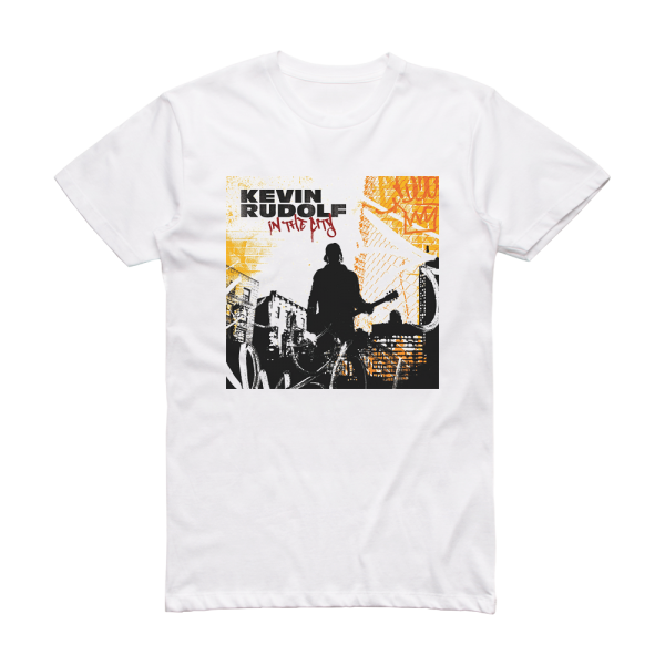 Kevin Rudolf In The City Album Cover T-Shirt White