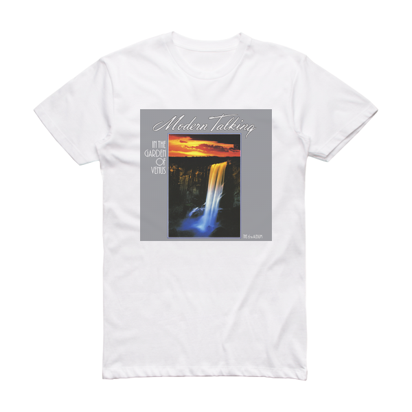 Modern Talking In The Garden Of Venus The 6Th Album Album Cover T-Shirt White