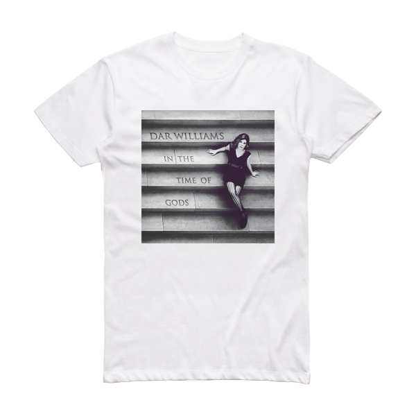 Dar Williams In The Time Of Gods Album Cover T-Shirt White