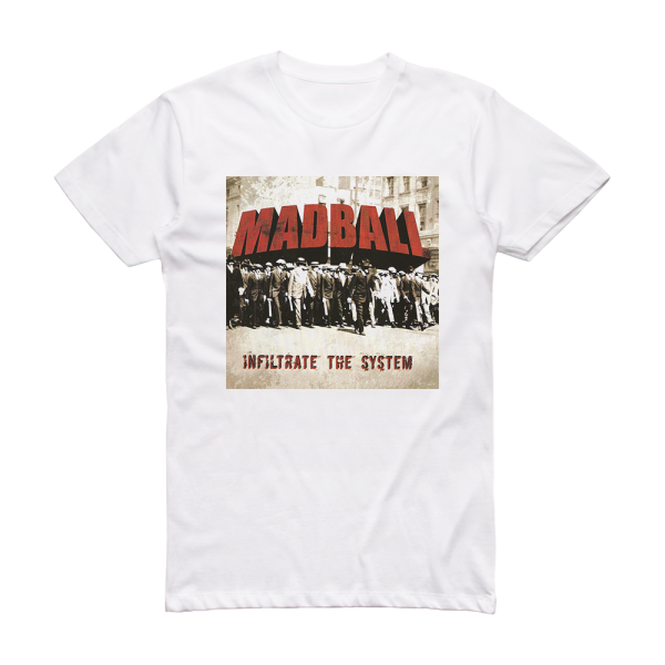 Madball Infiltrate The System Album Cover T-Shirt White