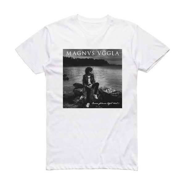 Magnus Uggla Innan Filmen Tagit Slut Album Cover T-Shirt White