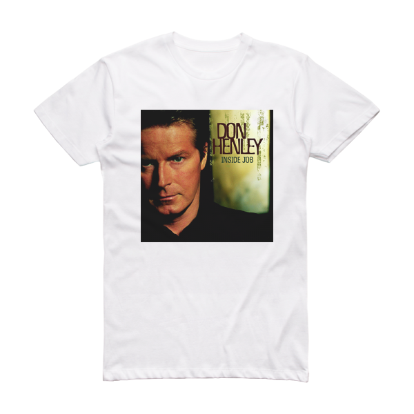 Don Henley Inside Job Album Cover T-Shirt White