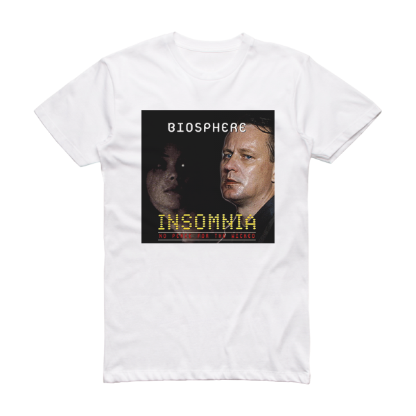 Biosphere Insomnia No Peace For The Wicked 1 Album Cover T-Shirt White