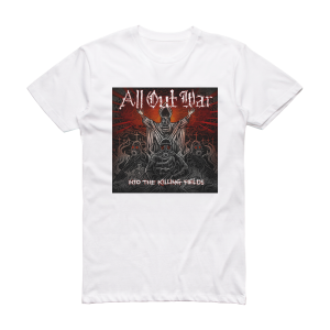 All Out War Into The Killing Fields Album Cover T-Shirt White