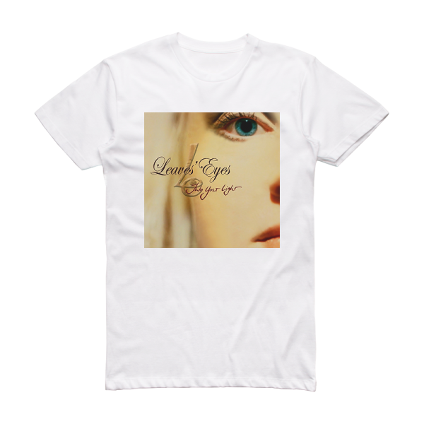 Leaves’ Eyes Into Your Light Album Cover T-Shirt White