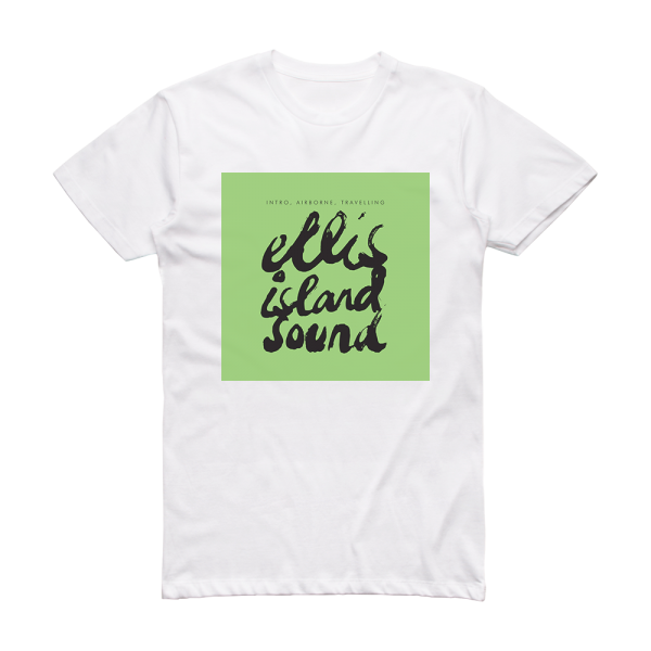 Ellis Island Sound Intro Airborne Travelling Album Cover T-Shirt White