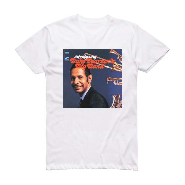 Duke Pearson Introducing Duke Pearsons Big Band Album Cover T-Shirt White