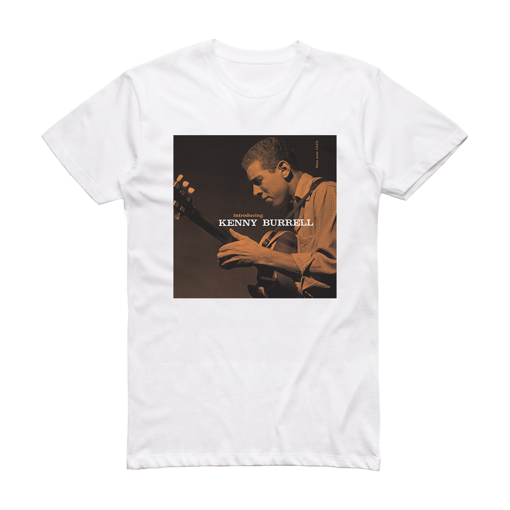 Kenny Burrell Introducing Kenny Burrell Album Cover T-Shirt White ...