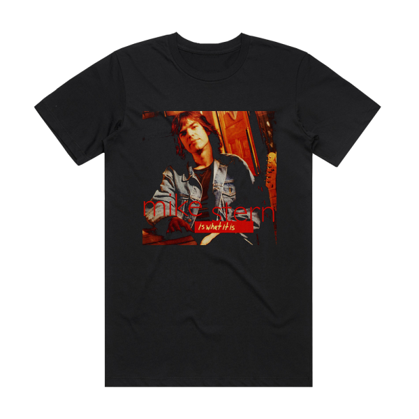 Mike Stern Is What It Is Album Cover T-Shirt Black