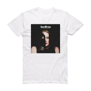 Ane Brun It All Starts With One Album Cover T-Shirt White