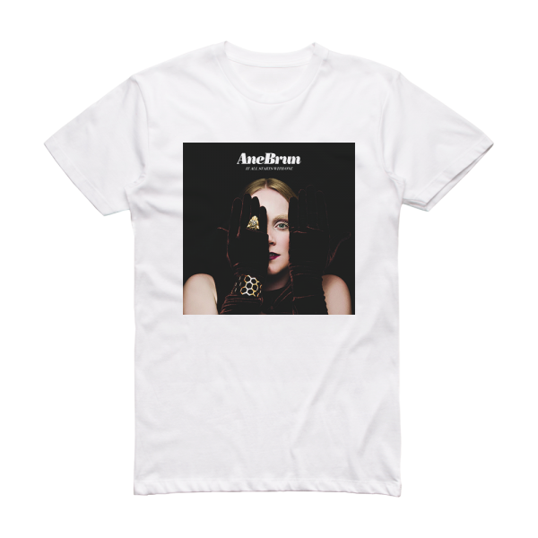 Ane Brun It All Starts With One Album Cover T-Shirt White