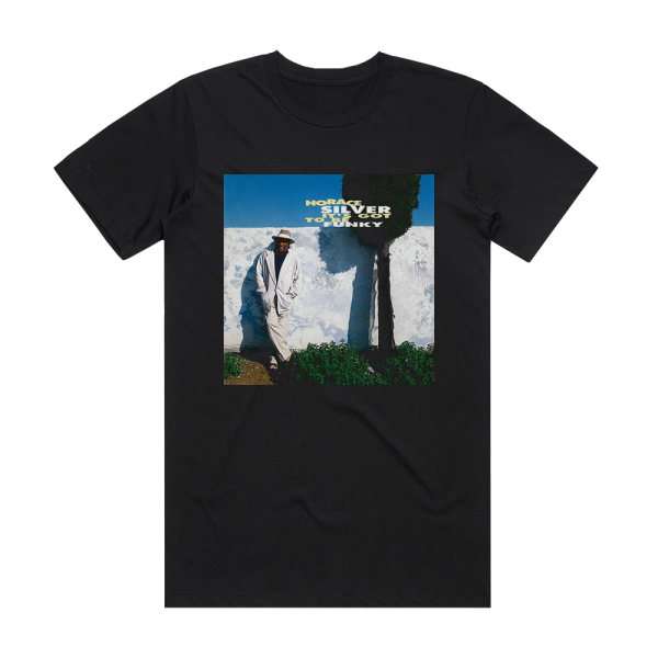 Horace Silver Its Got To Be Funky Album Cover T-Shirt Black