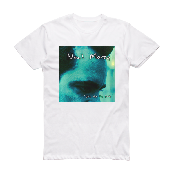 Neal Morse Its Not Too Late Album Cover T-Shirt White