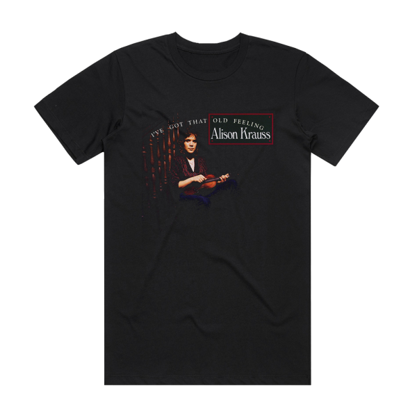 Alison Krauss Ive Got That Old Feeling Album Cover T-Shirt Black