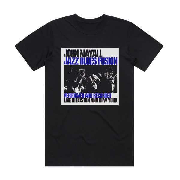 John Mayall Jazz Blues Fusion Album Cover T-Shirt Black