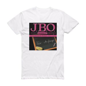 J B O Jbo Fr Anfnger Ausgewhlte Werke 1995  2005 Album Cover T-Shirt White