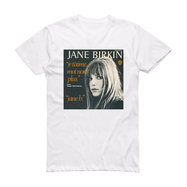 Jane Birkin Je Taime Moi Non Plus Album Cover T-Shirt White