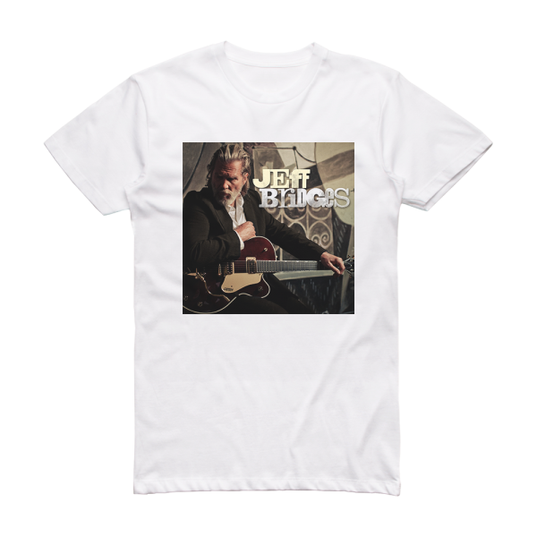 Jeff Bridges Jeff Bridges Album Cover T-Shirt White