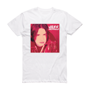 Jeff McDonald Jeff Mcdonald Album Cover T-Shirt White