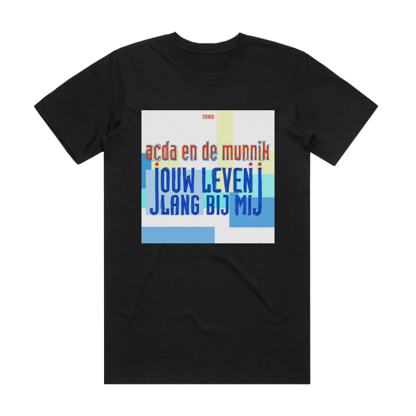 De Acda en Munnik Jouw Leven Lang Bij Mij Album Cover T-Shirt Black