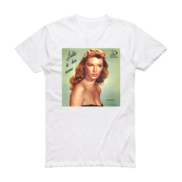 Julie London Julie Is Her Name 1 Album Cover T-Shirt White