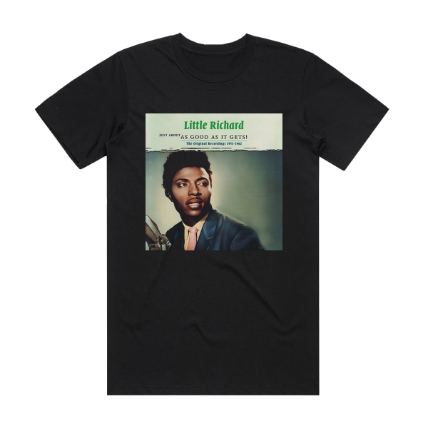 Little Richard Just About As Good As It Gets The Original Recordings 1951 1 Album Cover T-Shirt Black