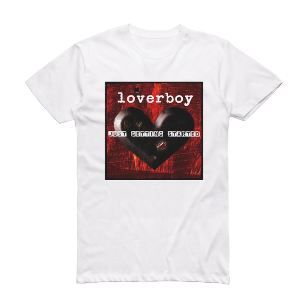 Loverboy Just Getting Started Album Cover T-Shirt White