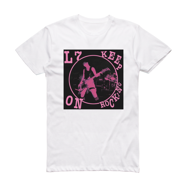 L7 Keep On Rocking Album Cover T-Shirt White