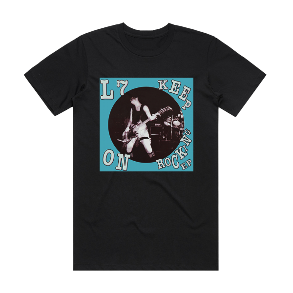 L7 Keep On Rocking Ep 2 Album Cover T-Shirt Black