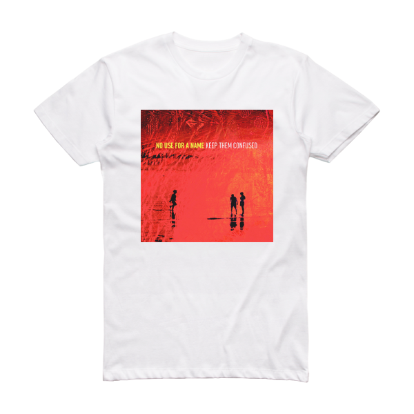 No Use for a Name Keep Them Confused 2 Album Cover T-Shirt White