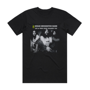 Edgar Broughton Band Keep Them Freaks A Rollin  Live At Abbey Road December 1969 Album Cover T-Shirt Black