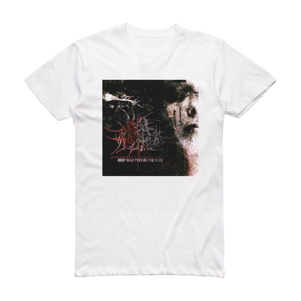 Alice Through the Windshield Glass Keep Your Eyes On The Road Album Cover T-Shirt White