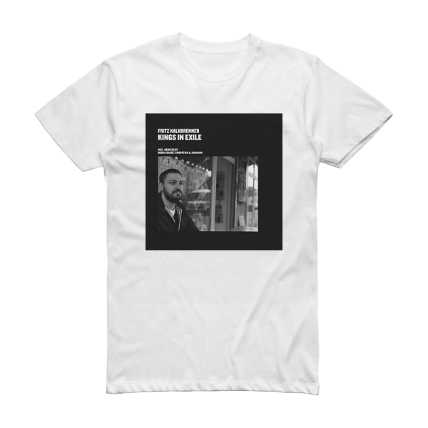 Fritz Kalkbrenner Kings In Exile Album Cover T-Shirt White