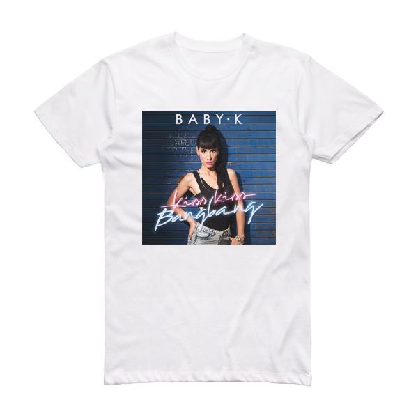 Baby K Kiss Kiss Bang Bang Album Cover T-Shirt White