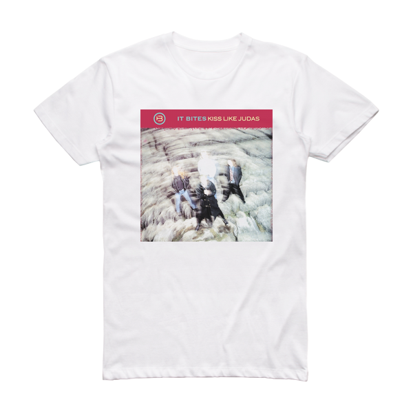 It Bites Kiss Like Judas Album Cover T-Shirt White