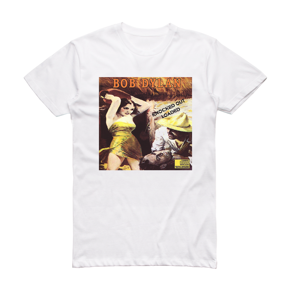 Bob Dylan Knocked Out Loaded Album Cover T-Shirt White – ALBUM COVER T ...