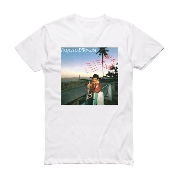 Paquito DRivera La Habana Rio Conexin Album Cover T-Shirt White