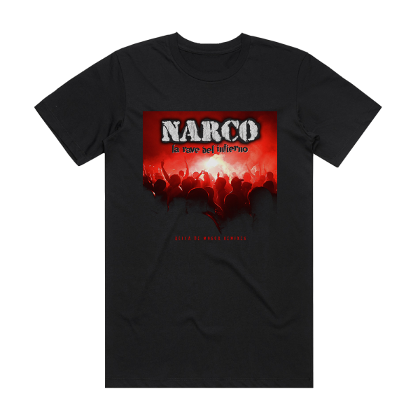 Narco La Rave Del Infierno Alita De Mosca Remixes Album Cover T-Shirt Black