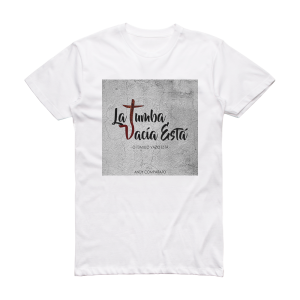Andy Comparato La Tumba Vaca Est Album Cover T-Shirt White