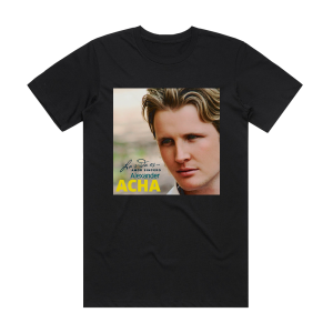 Alexander Acha La Vda Es Amor Sincero Album Cover T-Shirt Black