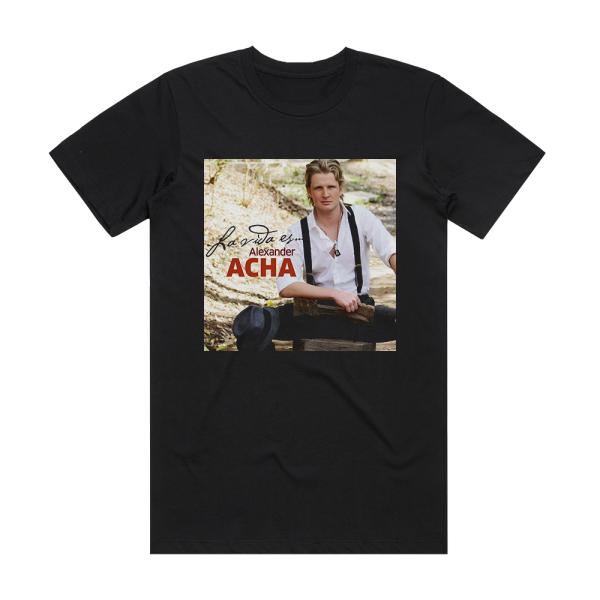 Alexander Acha La Vida Es Album Cover T-Shirt Black