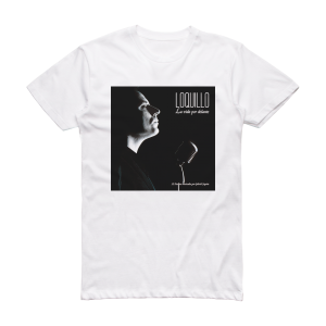 Loquillo y Trogloditas La Vida Por Delante Album Cover T-Shirt White