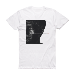 Cali La Vie Est Une Truite Arc En Ciel Qui Nage Dans Mon Cur Album Cover T-Shirt White