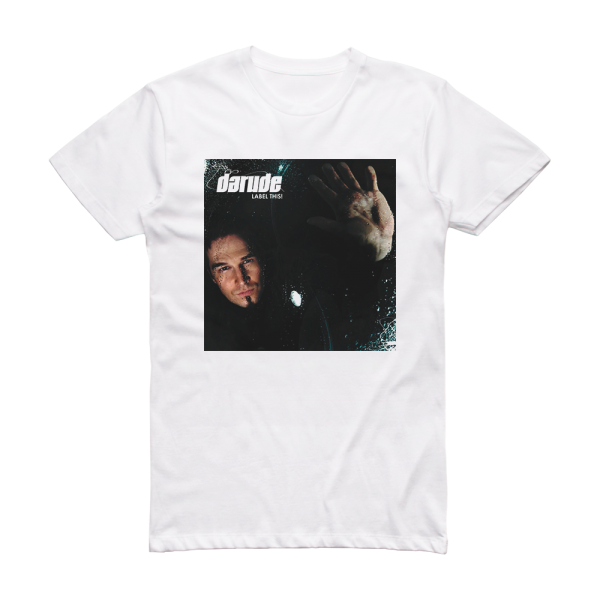 Darude Label This Album Cover T-Shirt White