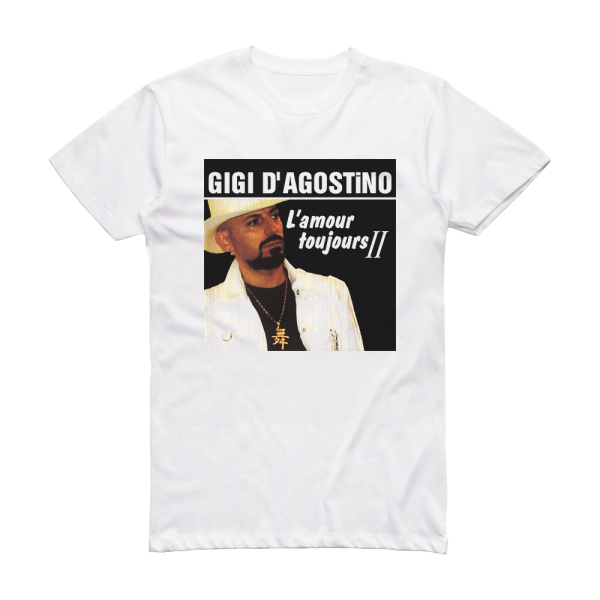 Gigi D’Agostino Lamour Toujours Ii Album Cover T-Shirt White