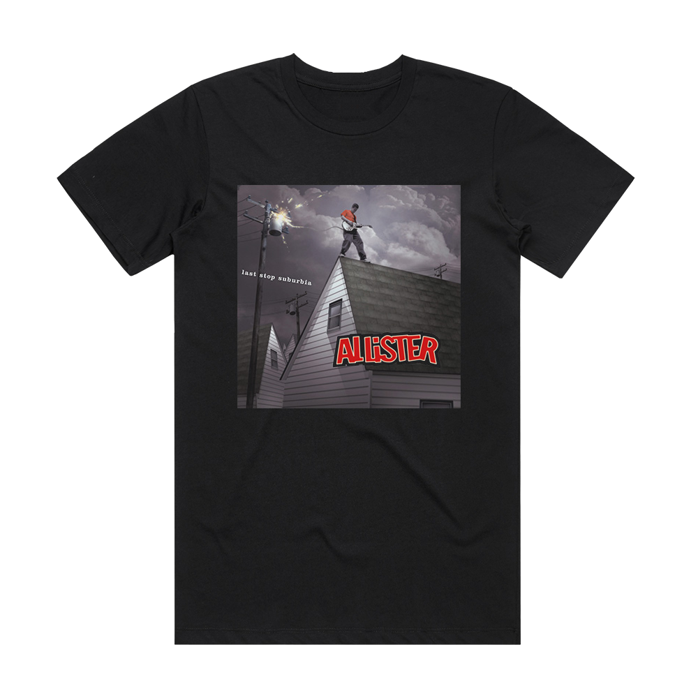 Allister Last Stop Suburbia Album Cover T-Shirt Black – ALBUM COVER T ...