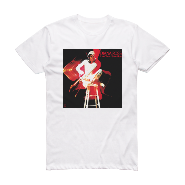 Diana Ross Last Time I Saw Him Album Cover T-Shirt White