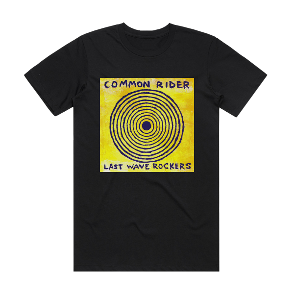 Common Rider Last Wave Rockers Album Cover T-Shirt Black