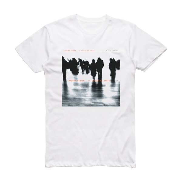 Anouar Brahem Le Voyage De Sahar Album Cover T-Shirt White
