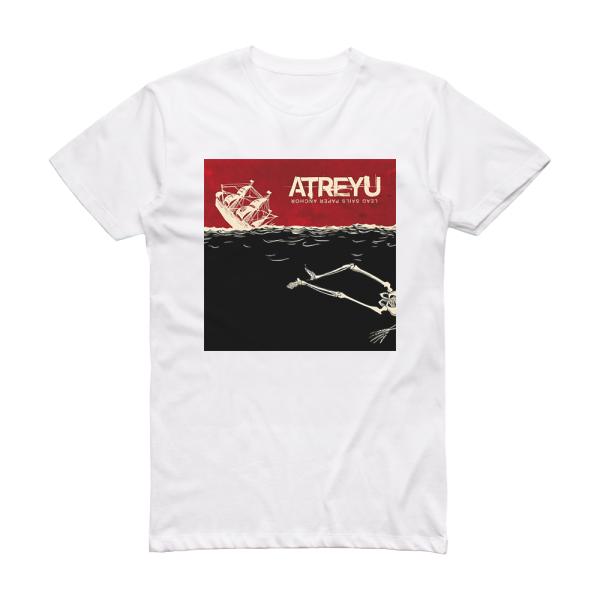 Atreyu Lead Sails Paper Anchor Album Cover T-Shirt White